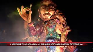 CARNEVALE DI SCIACCA 2024 CI SARANNO SOLTANTO CARRI DI CATEGORIA A [upl. by Arhat]