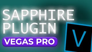 Sapphire Plugin Install  Vegas Pro Guide  Sapphire Plugin Tutorial [upl. by Gonzalo760]