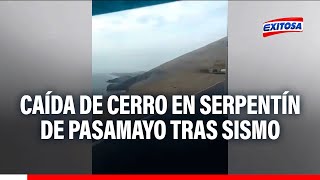 🔴🔵Se reporta caída de cerro en el serpentín de Pasamayo tras sismo en Huaral [upl. by Accissej]