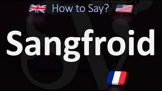 How to Pronounce Sangfroid CORRECTLY  English amp French Pronunciation [upl. by Brookes852]