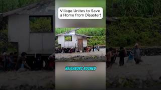 Village Unites to Save a Home from Disaster [upl. by Kevina]