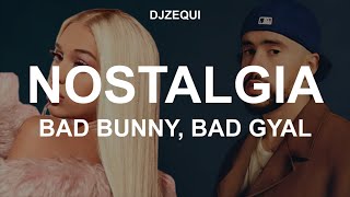 Nostalgia  Bad Bunny Bad Gyal Canción ia LetraLyrics [upl. by Yelime]