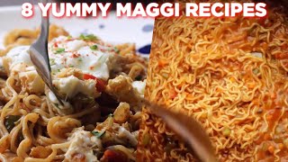 8 Yummy Maggi Recipes [upl. by Inot]