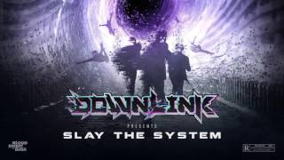 DOWNLINK • SLAY THE SYSTEM DJ MIX [upl. by Kenwee]