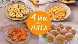 4 IDEE CON LA ZUCCA  Ricetta Facile del Rotolo Frittata Pasta Cremosa Spezzatino e Muffin Dolci [upl. by Melcher]