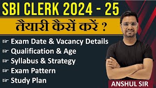 SBI Clerk 2024  25 Notification Latest update Preparation Strategy Exam Pattern Syllabus [upl. by Adest]