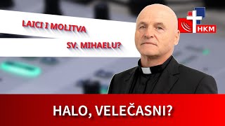 Smiju li laici moliti molitvu sv Mihaelu arkanđelu  Halo velečasni [upl. by Linskey763]