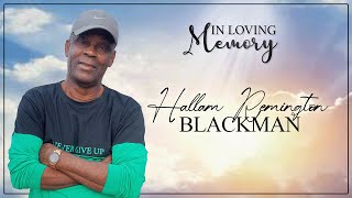 Celebrating the Life of Hallam Remington Blackman [upl. by Acceb]