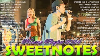 Sweetnotes Nonstop Playlist 2024 🎶 Sweetnotes Bagong OPM Love Songs 2024 🎶 Hits OPM Love Songs 2024 [upl. by Eibbil]