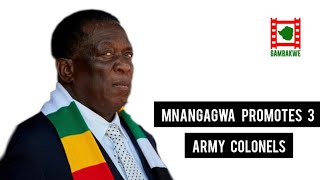 Mnangagwa promotes three Army Colonels [upl. by Sousa]