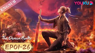 【The Demon Hunter S1】EP0126 FULL  Chinese Ancient Anime  YOUKU ANIMATION [upl. by Kelby]