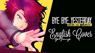 Bye Bye YESTERDAY • english ver by Jenny Assassination Classroom [upl. by Dehnel463]