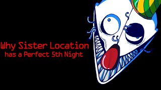 Why Sister Location has a Perfect 5th Night [upl. by Htor253]