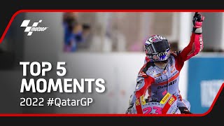 Top 5 MotoGP™ Moments  2022 QatarGP [upl. by Aneez677]