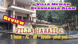 VILLA HAWAII 2  VILLA MEWAH BERNUANSA ALAM  SEWA VILLA PUNCAK villapuncakbogor villahawaii [upl. by Dorr]