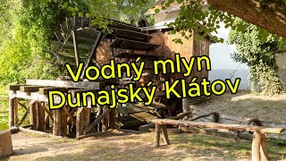 Vodný mlyn Dunajský Klátov [upl. by Firman]