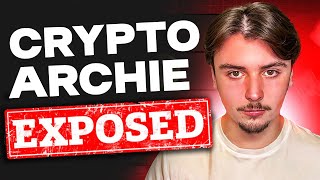 Crypto Archie EXPOSED ACTUALLY URGENT 🚨🚨🚨 [upl. by Beverlee]