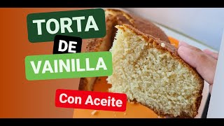 TORTA DE VAINILLA  CON ACEITE [upl. by Sproul]