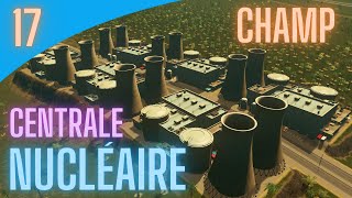 Un CHAMP de CENTRALE NUCLÉAIRE  Cities Skylines │Ep17 [upl. by Ahidam]