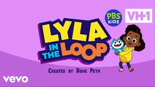 Lyla in the Loop Theme Song Extended Music Video [upl. by Londoner]