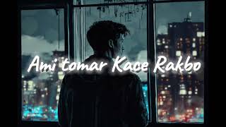 Ami Tomar Kace Rakbo Hindi LoFi Songs SlowedReverd Lofi Song lofi music youtube [upl. by Eelytsirk512]