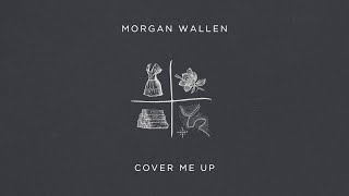 Morgan Wallen  Cover Me Up [upl. by Aylatan]