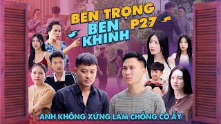 ANH KHÔNG XỨNG ĐÁNG LÀM CHỒNG CÔ ẤY  Bên Trọng Bên Khinh Phần 27  Phim Tình Cảm Gia Đình Gãy TV [upl. by Imnubulo]