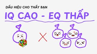 Dấu hiệu bạn có IQ CAO nhưng EQ THẤP [upl. by Hamlani]