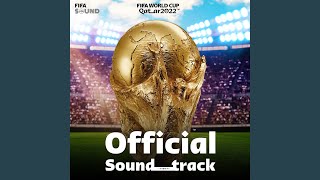 Dreamers Music from the FIFA World Cup Qatar 2022 Official Soundtrack [upl. by Scherman]