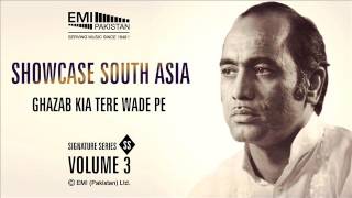 GHAZAB KIA TERE WADE PE  Ustad Mehdi Hasan Khan  Showcase South Asia  Vol3 [upl. by Dnalsor]