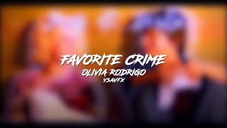 favorite crime  olivia rodrigo edit audio [upl. by Corbett]