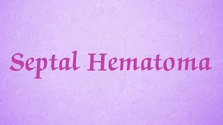 Septal Hematoma [upl. by Niltag]