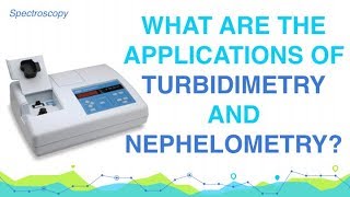 What are the applications of Turbidimetry and Nephelometry  Analytical chemistry [upl. by Kiah]