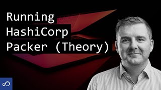 Running HashiCorp Packer the theory [upl. by Ical]