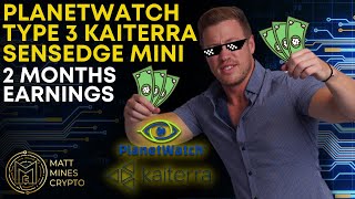 PlanetWatch Type 3 Kaiterra Sensedge Mini 2 Month Profit Update [upl. by Eidualc]