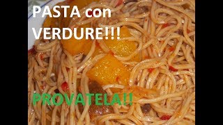 PASTA con VERDURE [upl. by Eornom]