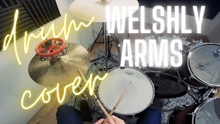 Welshly Arms  Drum Cover [upl. by Chambers]