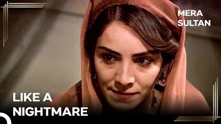 Mahidevran Became Hurrems Nightmare  Mera Sultan Episode 7 [upl. by Amling87]