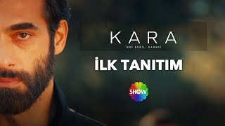 Kara ilk bölümüyle Bu Akşam 2000de Show TVde başlıyor [upl. by Ashlan]