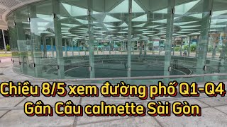 Sài Gòn chiều 85 xem đường phố Q1Q4 Gần cầu Calmette  Có gì [upl. by Crespo]