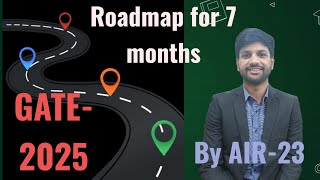 Roadmap for 7 months GATE2025 Last 7 months Abid Hussain AIR23 [upl. by Bernete]