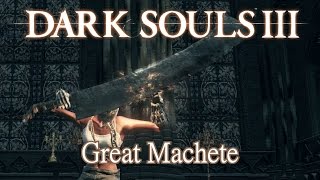 Great Machete Moveset Dark Souls 3 [upl. by Hartill]