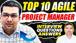 Top 10 agile project manager interview questions and answers I project manager Interview questions [upl. by Fruin410]