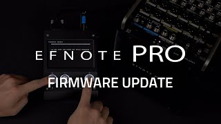 EFNOTE PRO Firmware Update [upl. by Sarajane]