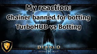 D3 My reaction to Chainer being banned for botting  TurboHUD vs Bottting [upl. by Formenti]