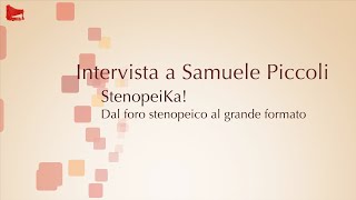 118 Intervista a Samuele Piccoli  StenopeiKa [upl. by Sesilu]