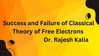 Success and Failure of Classical Theory of Free Electrons [upl. by Baudoin]