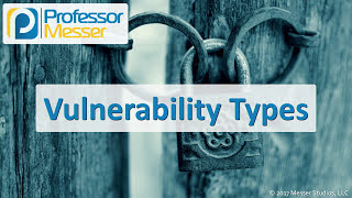 Vulnerability Types  CompTIA Security SY0501  16 [upl. by Eltsyrc]