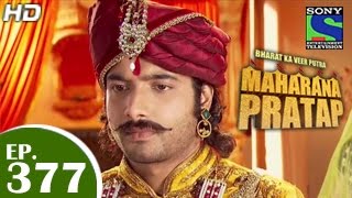 Bharat Ka Veer Putra Maharana Pratap  महाराणा प्रताप  Episode 377  5th March 2015 [upl. by Sybley132]