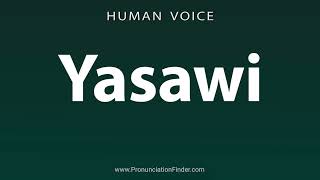 How To Pronounce Yasawi [upl. by Ogirdor]